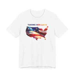Taking Her Back Patriotic T-Shirt — Women's Rights USA Tee