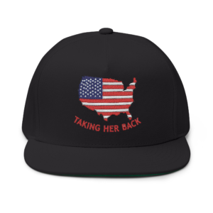 "Taking Her Back" Embroidered Flat Bill Cap