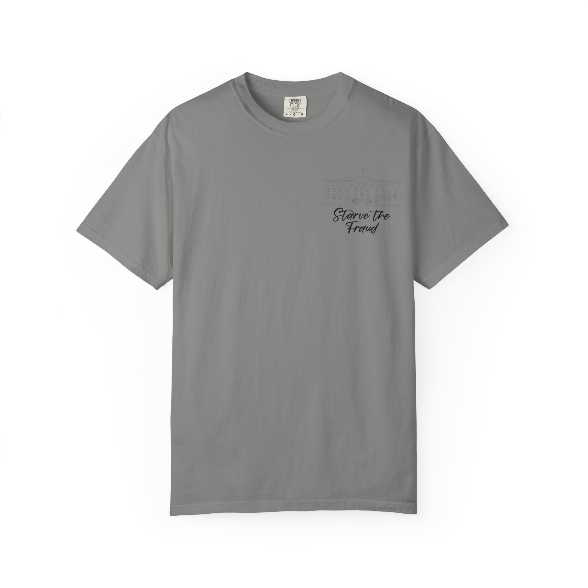 Starve the Fraud Graphic T-Shirt — Political Satire Tee - Image 33