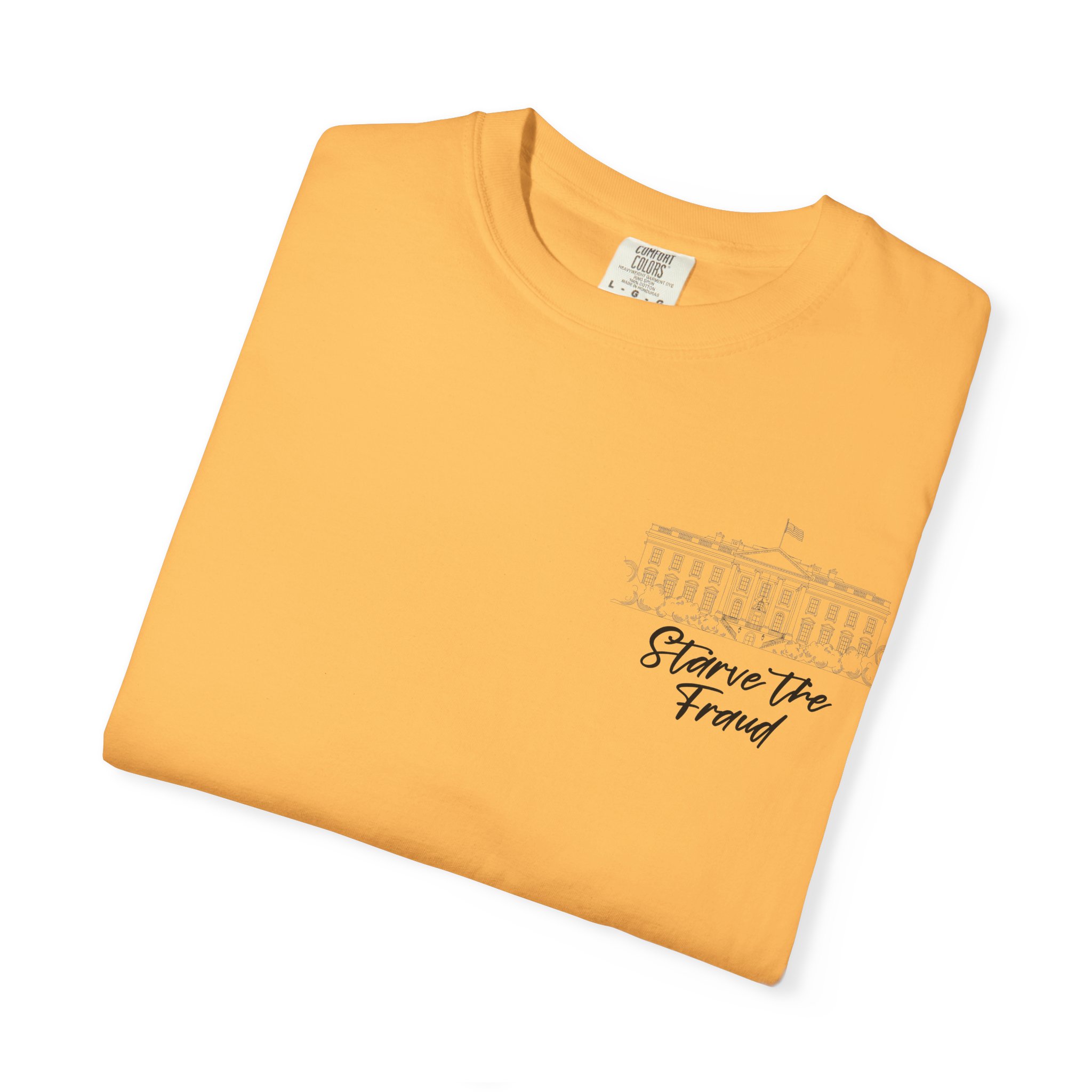 Starve the Fraud Graphic T-Shirt — Political Satire Tee - Image 27