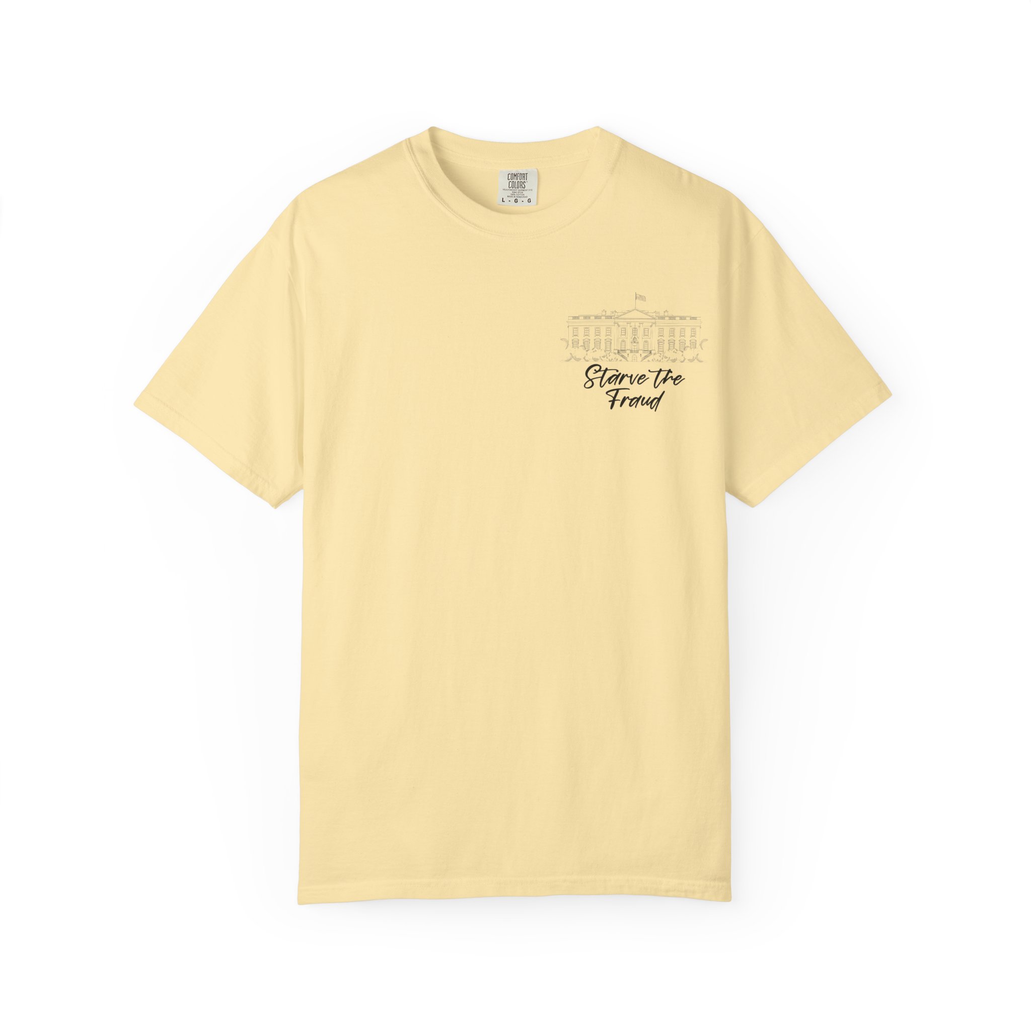 Starve the Fraud Graphic T-Shirt — Political Satire Tee - Image 21