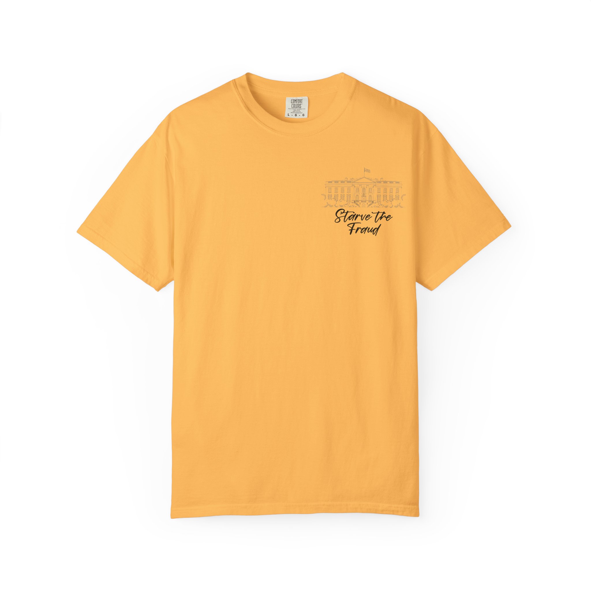 Starve the Fraud Graphic T-Shirt — Political Satire Tee - Image 25