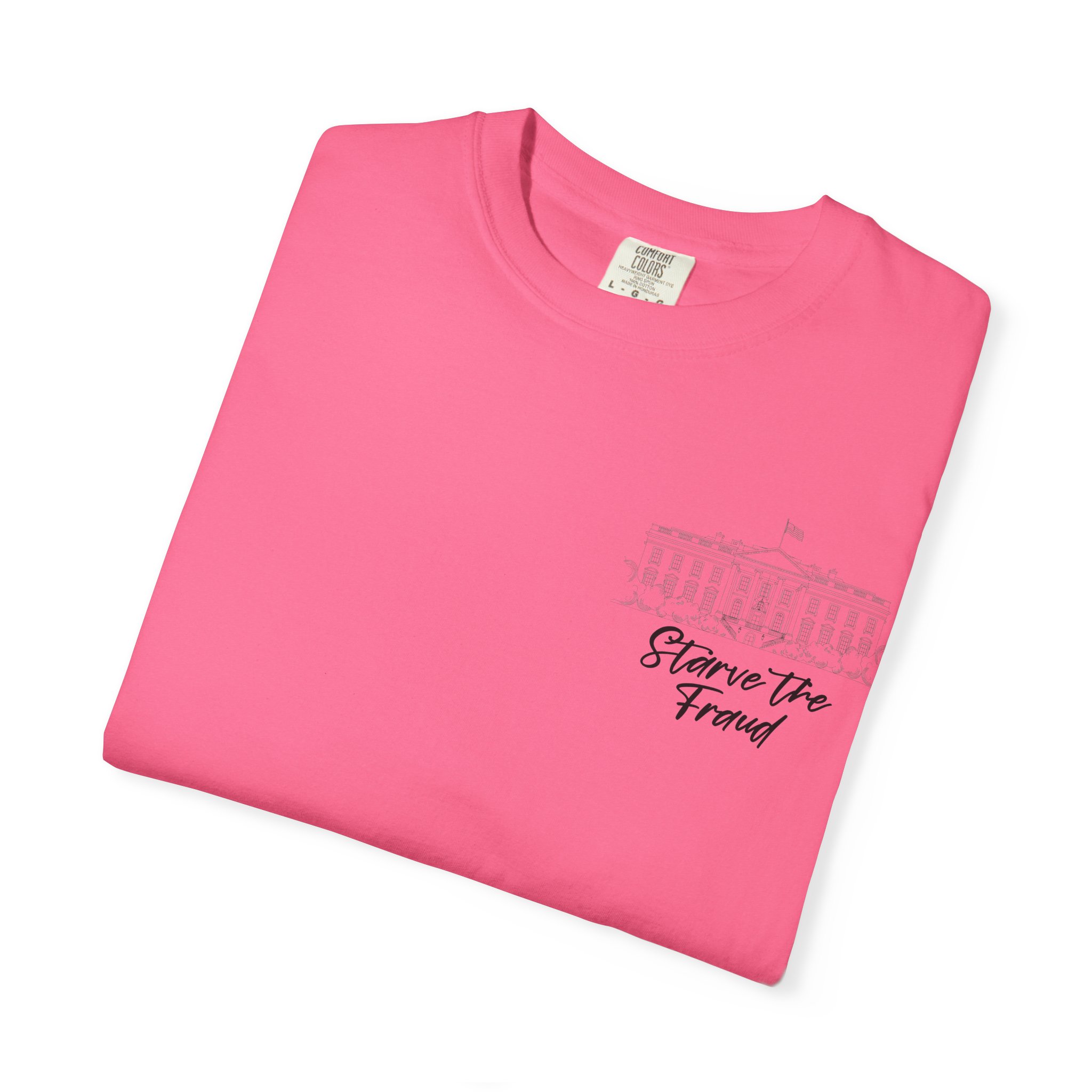 Starve the Fraud Graphic T-Shirt — Political Satire Tee - Image 47