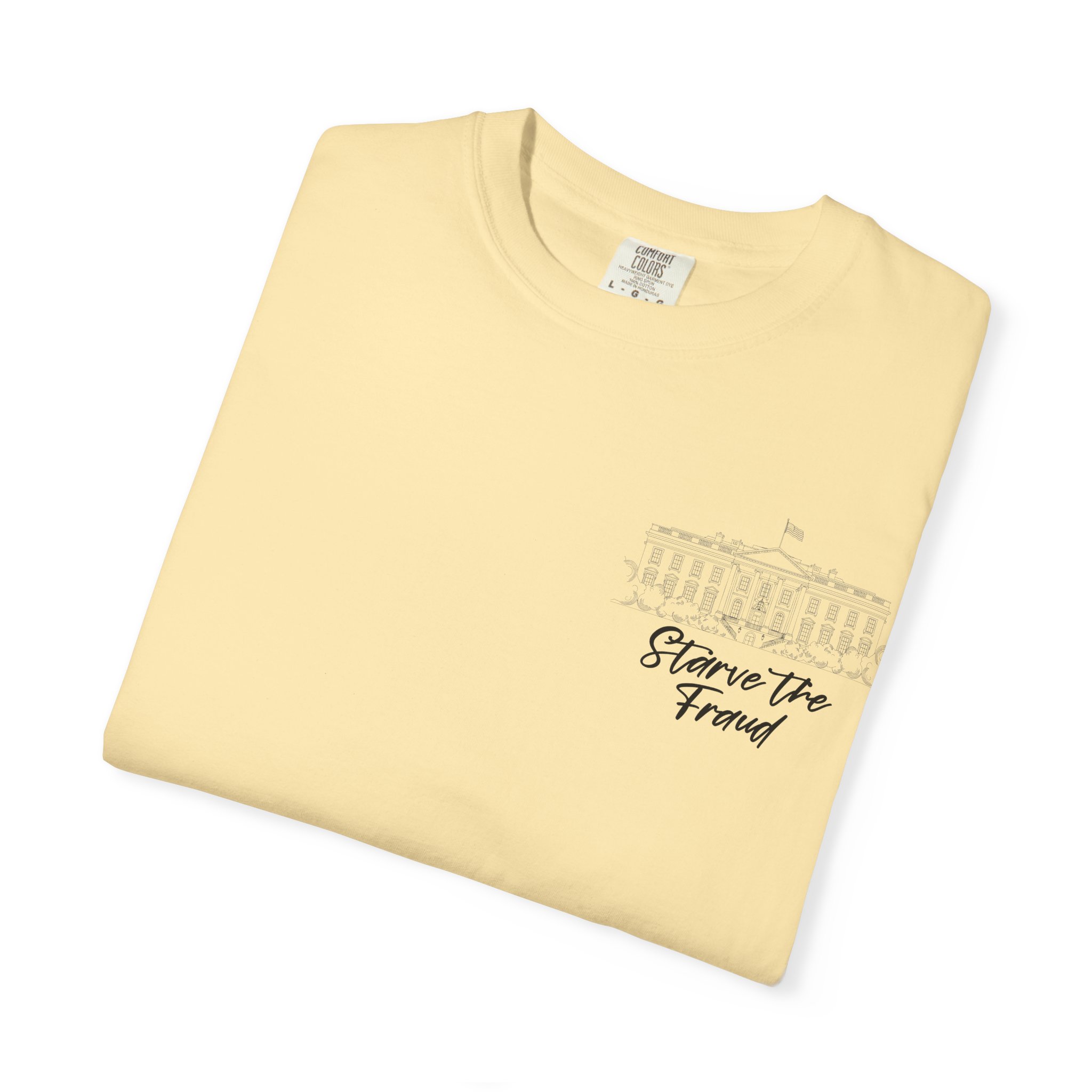 Starve the Fraud Graphic T-Shirt — Political Satire Tee - Image 23