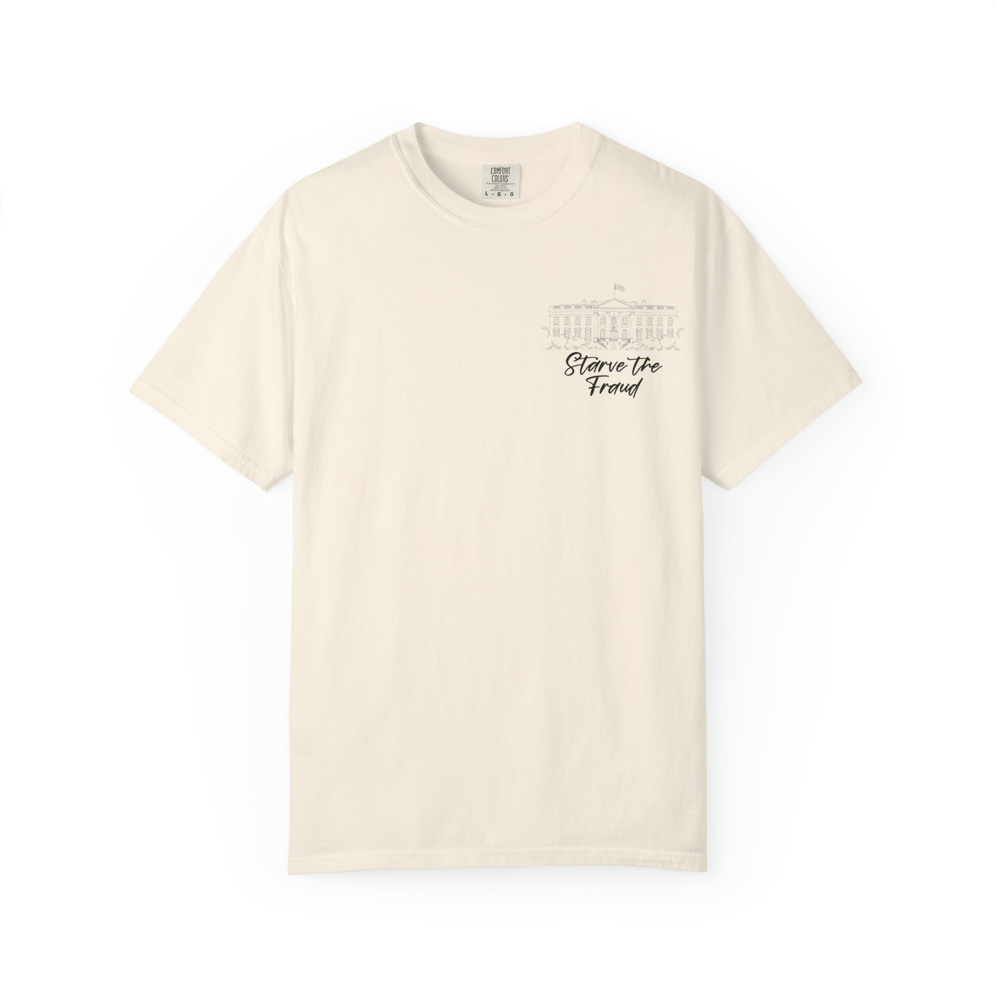 Starve the Fraud Graphic T-Shirt — Political Satire Tee - Image 17