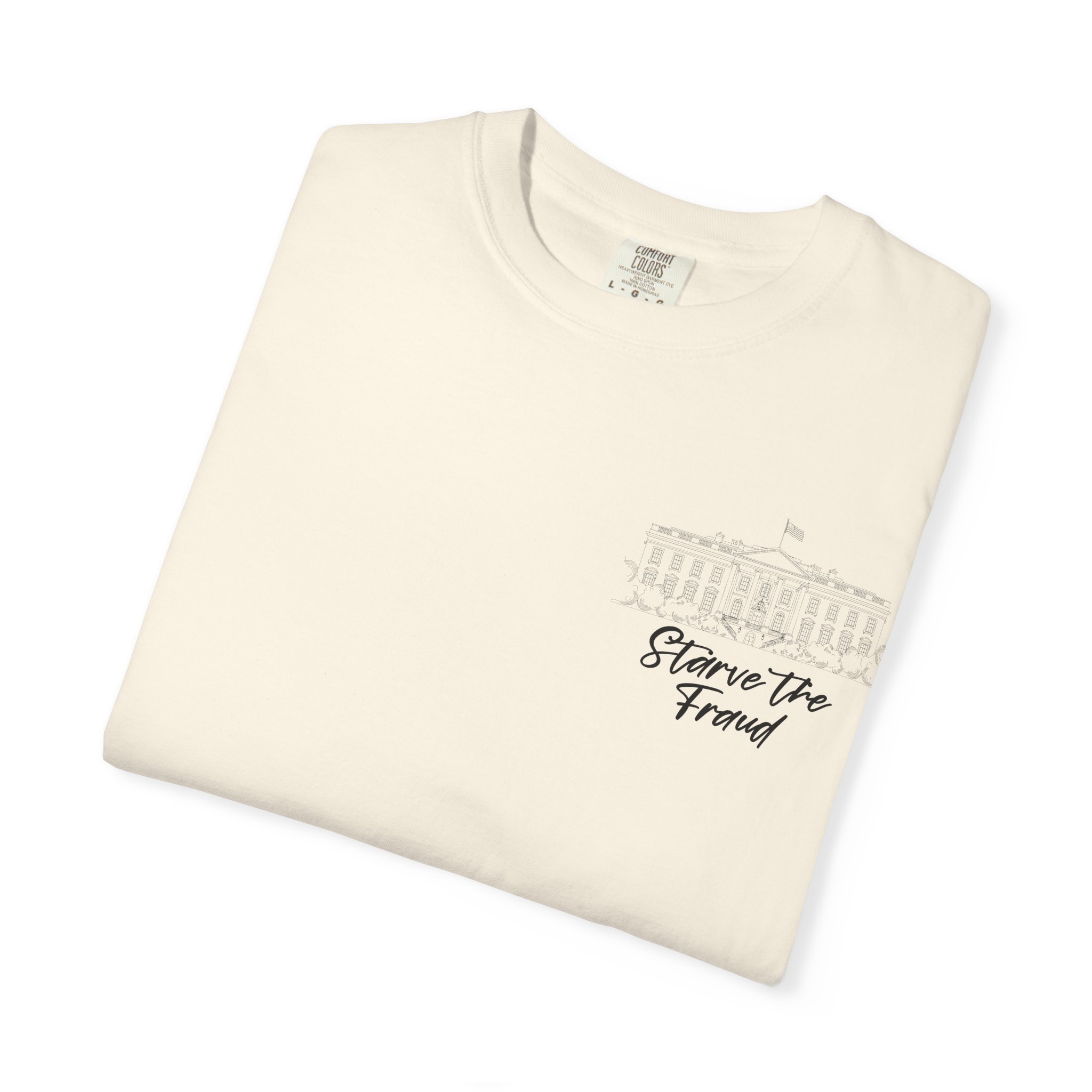 Starve the Fraud Graphic T-Shirt — Political Satire Tee - Image 19