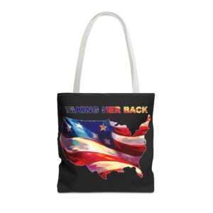 Patriotic Tote Bag - 'Taking Her Back' Design for Fourth of July and Veterans Day