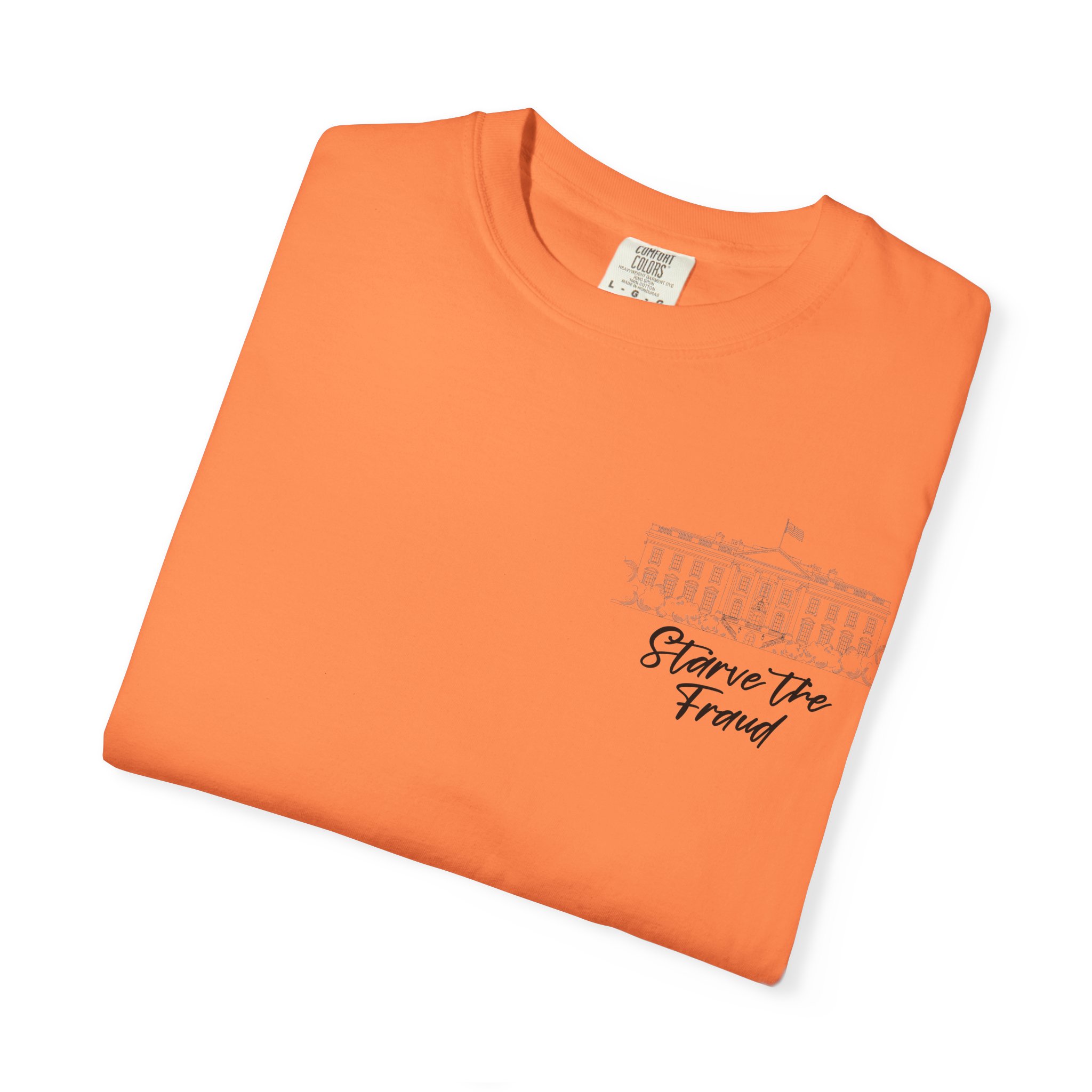 Starve the Fraud Graphic T-Shirt — Political Satire Tee - Image 7