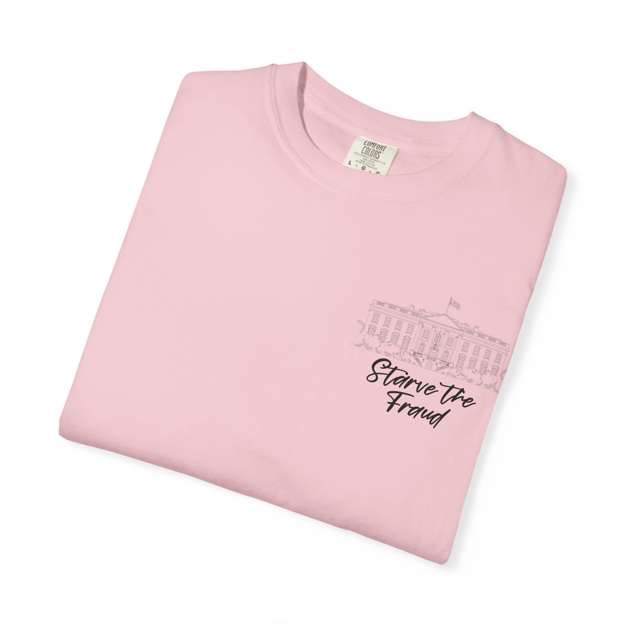 Starve the Fraud Graphic T-Shirt — Political Satire Tee - Image 43