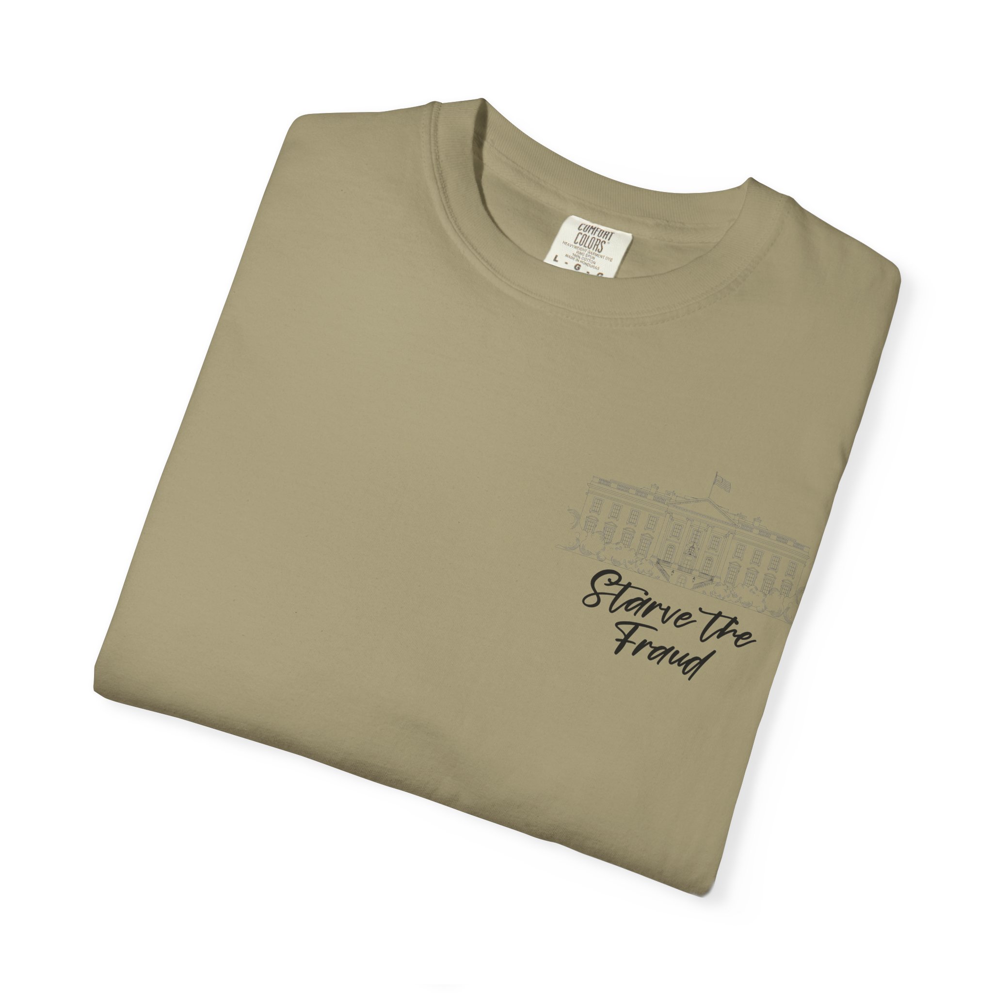 Starve the Fraud Graphic T-Shirt — Political Satire Tee - Image 31