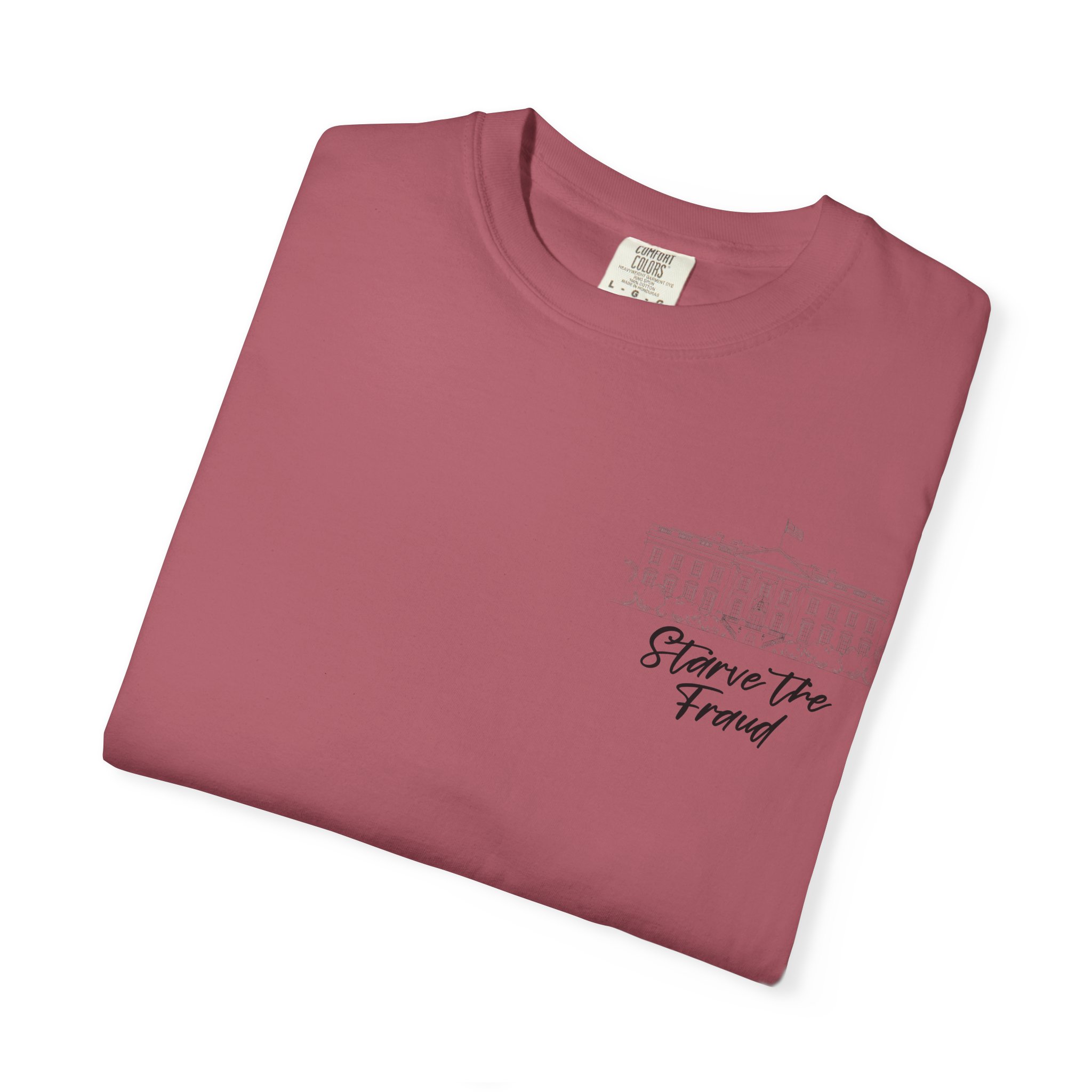 Starve the Fraud Graphic T-Shirt — Political Satire Tee - Image 55